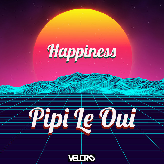 Pipi Le Oui - Happiness