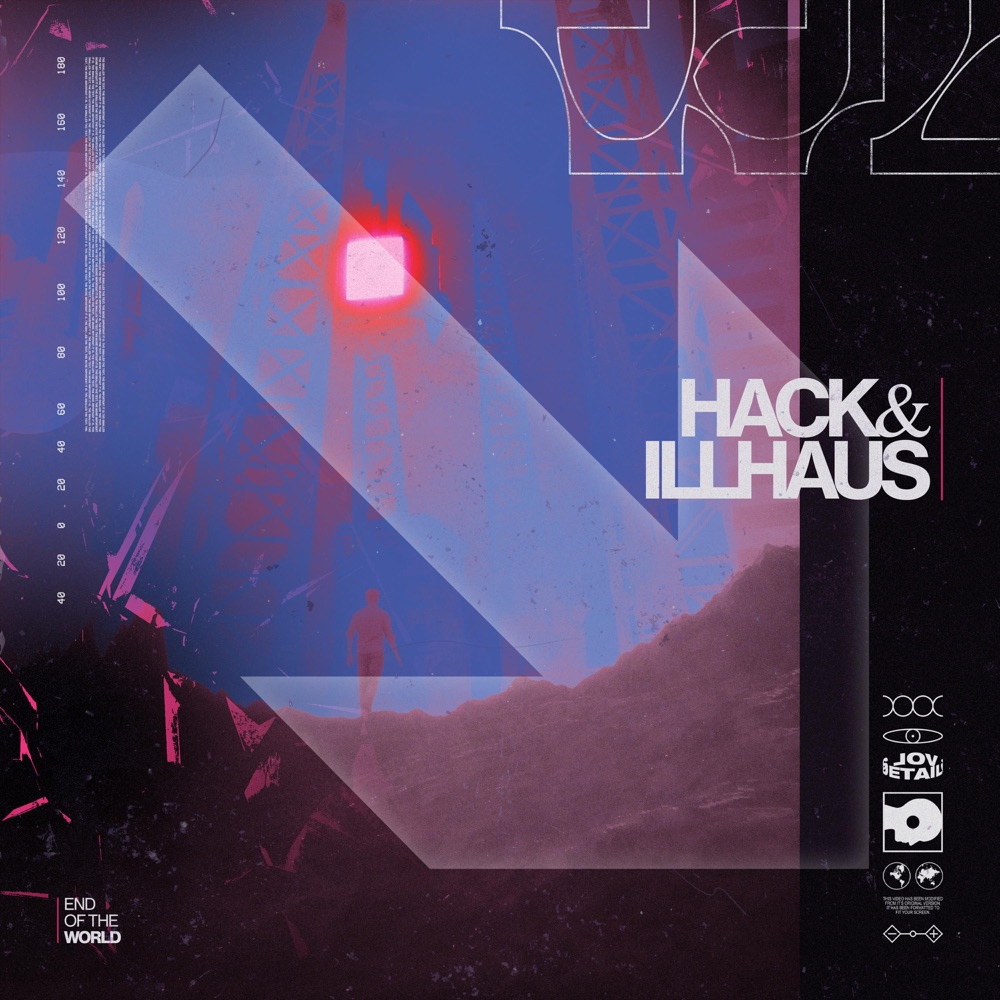 Hack & Illhaus - End Of The World