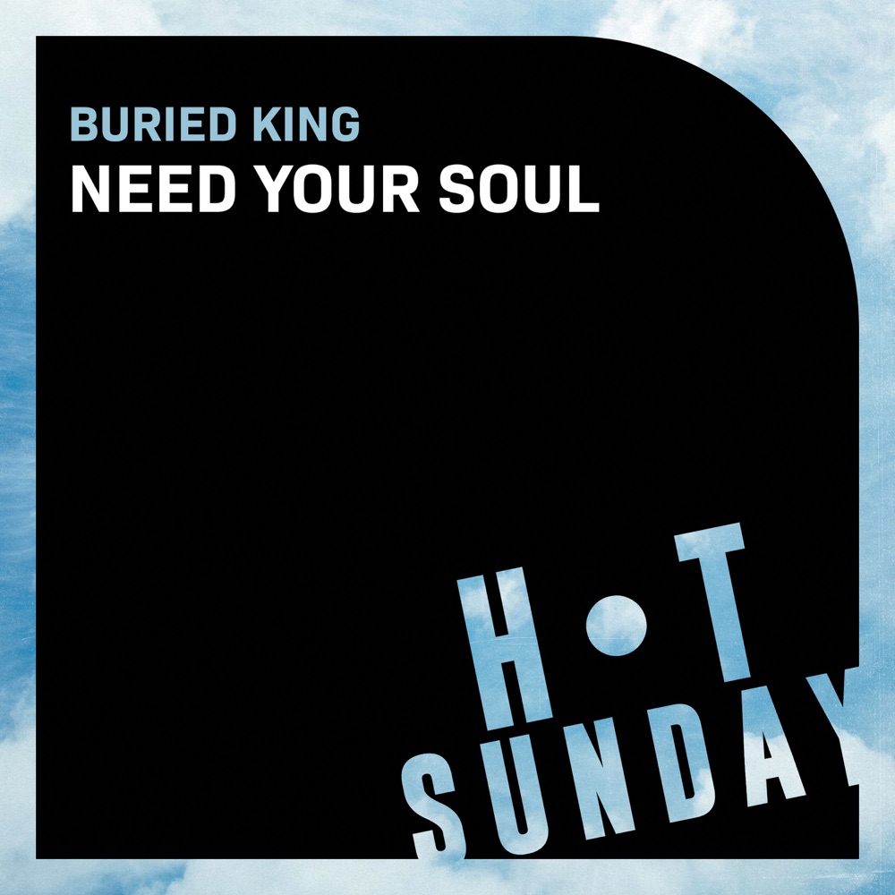 Buried King - Need Your Sould