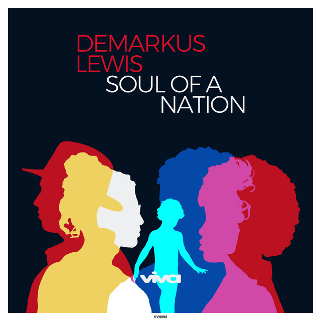 Demarkus Lewis - Soul of a Nation